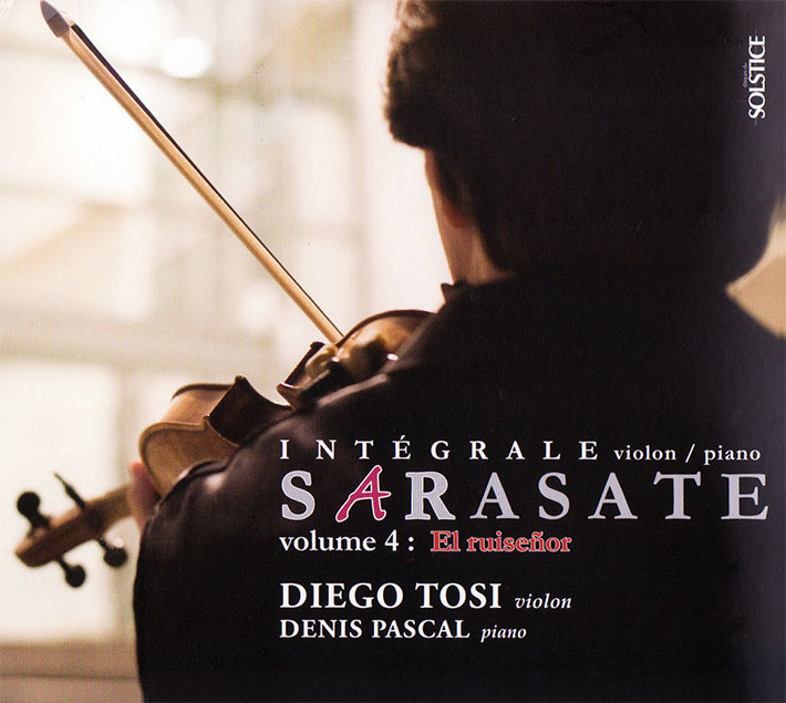 Diego Tosi : Sarasate (Intégrale violon & piano) – Volume 4 : El ruiseñor